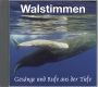 Walstimmen, 15 Arten, 59 Tonaufn., 75 Min., Audio-CD